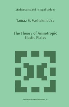 Theory of Anisotropic Elastic Plates - T.S. Vashakmadze