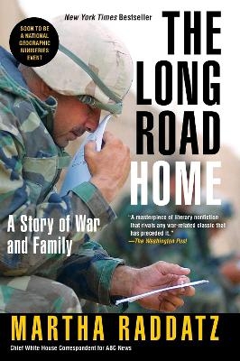 The Long Road Home - Martha Raddatz