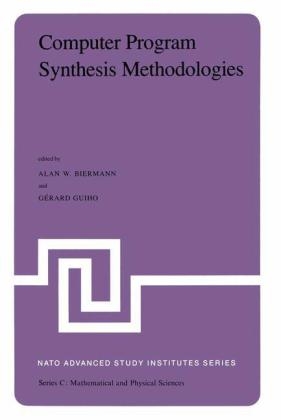 Computer Program Synthesis Methodologies - A.W. Biermann; G. Guiho