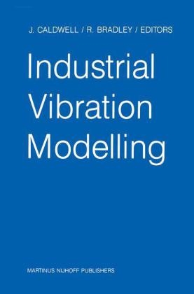 Industrial Vibration Modelling - R. Bradley; J. Caldwell