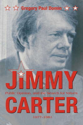 Jimmy Carter, Public Opinion - Gregory Paul Domin