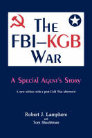 The FBI-KGB War - Robert J. Lamphere; Tom Shachtman
