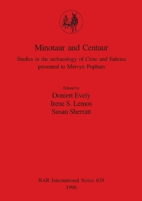 Minotaur and Centaur - Doniert Evely; Irene S Lemos; Susan Sherratt
