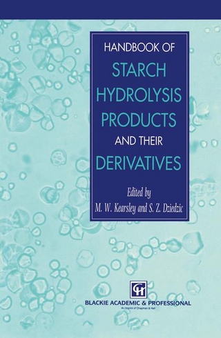 Handbook of Starch Hydrolysis Products and their Derivatives - S.Z. Dziedzic; M.W. Kearsley