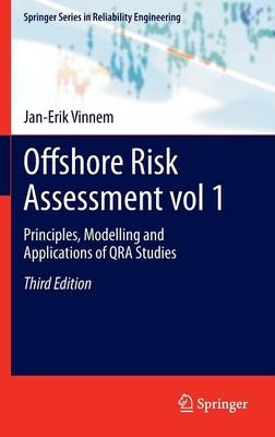 Offshore Risk Assessment vol 1. -  Jan-Erik Vinnem