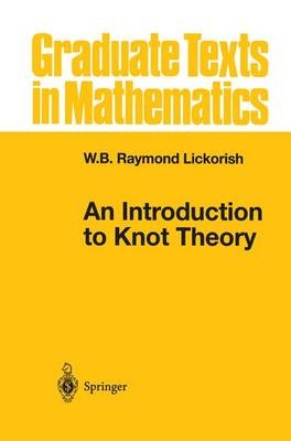 Introduction to Knot Theory - W.B.Raymond Lickorish