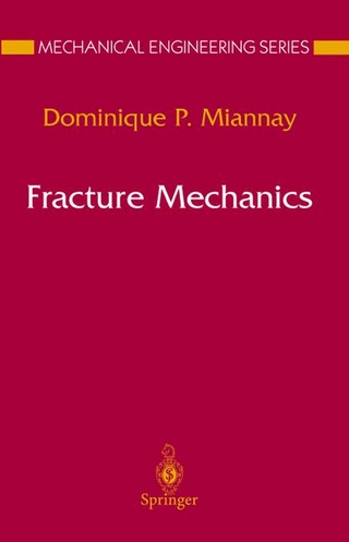 Fracture Mechanics - Dominique P. Miannay