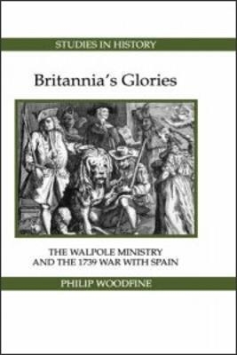 Britannia's Glories - Philip Woodfine