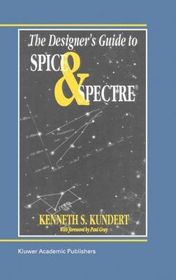 Designer's Guide to Spice and Spectre(R) - Ken Kundert