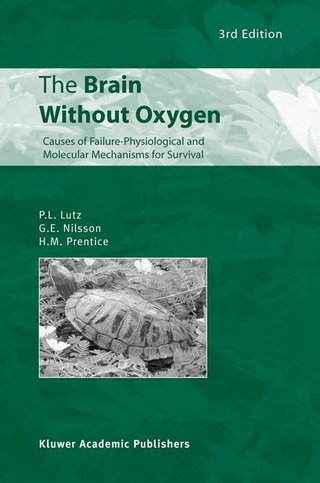 Brain Without Oxygen - P.L. Lutz; G.E. Nilsson; H.M. Prentice