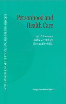 Personhood and Health Care - Christian Herve; David C. Thomasma; David N. Weisstub