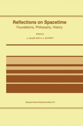 Reflections on Spacetime - Ulrich Majer; Heinz-Jurgen Schmidt