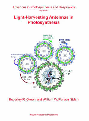 Light-Harvesting Antennas in Photosynthesis - B.R. Green; W.W. Parson
