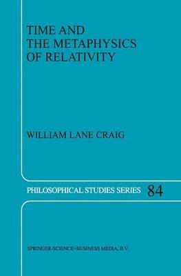 Time and the Metaphysics of Relativity - W.L. Craig