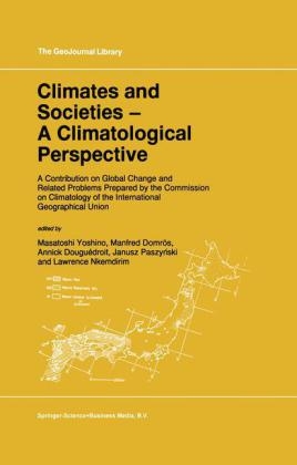 Climates and Societies - A Climatological Perspective - Manfred Domros; Annick Douguedroit; L.C. Nkemdirim; J. Paszynski; M. Yoshino