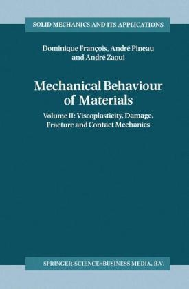 Mechanical Behaviour of Materials - Dominique Francois; Andre Pineau; Andre Zaoui
