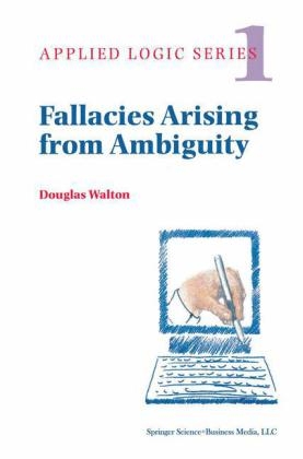 Fallacies Arising from Ambiguity - Douglas Walton