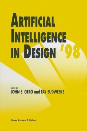 Artificial Intelligence in Design '98 - John S. Gero; Fay Sudweeks