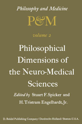 Philosophical Dimensions of the Neuro-Medical Sciences - H. Tristram Engelhardt Jr.; S.F. Spicker
