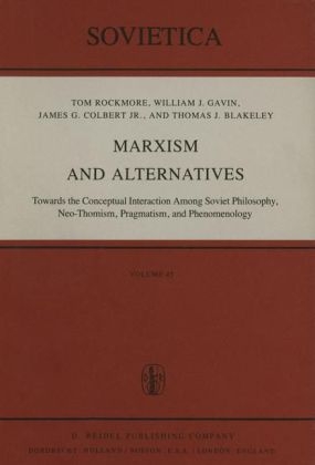 Marxism and Alternatives - J.E. Blakeley; W.J. Gavin; J.G. Colbert Jr.; I Rockmore