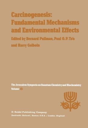 Carcinogenesis: Fundamental Mechanisms and Environmental Effects - H. Gelboin; A. Pullman; Paul O.P. Ts'o