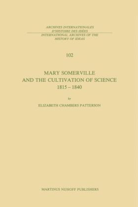 Mary Somerville and the Cultivation of Science, 1815-1840 - E.C. Patterson