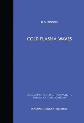 Cold Plasma Waves - H.G. Booker