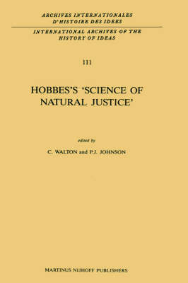 Hobbes's 'Science of Natural Justice' - Paul J. Johnson; C. Walton
