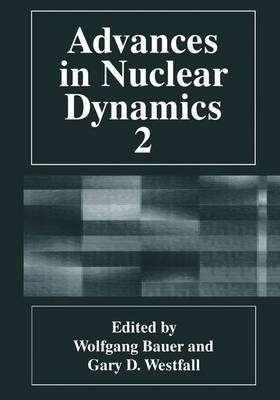 Advances in Nuclear Dynamics 2 - Benito Arrunada; Gary D. Westfall