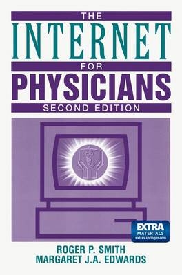 Internet for Physicians - Margaret J.A. Edwards; Roger P. Smith