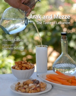 Arak and Mezze - Michael Karam
