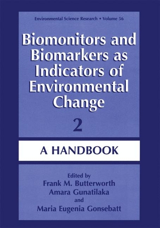 Biomonitors and Biomarkers as Indicators of Environmental Change 2 - Frank M. Butterworth; Maria Eugenia Gonsebatt; Amara Gunatilaka