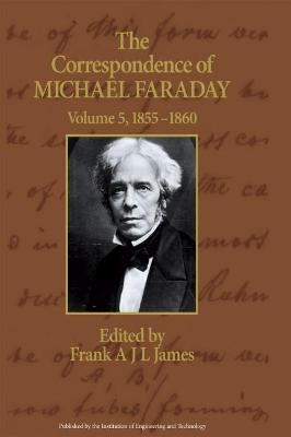 The Correspondence of Michael Faraday - Frank A.J.L. James