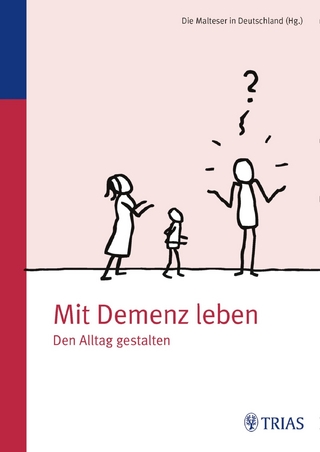 Mit Demenz leben - Malteser Deutschland gGmbH Dr. med. Ursula Sottong MPH