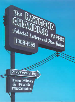 The Raymond Chandler Papers - Raymond Chandler