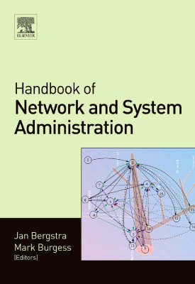 Handbook of Network and System Administration - Jan Bergstra; Mark Burgess