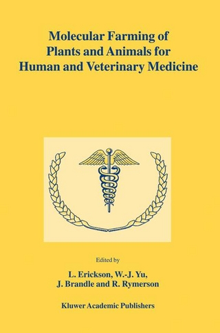 Molecular Farming of Plants and Animals for Human and Veterinary Medicine - J. Brandle; L. Erickson; R. Rymerson; W.-J. Yu