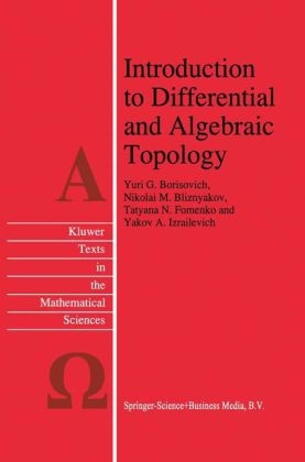 Introduction to Differential and Algebraic Topology - N.M. Bliznyakov; Yu.G. Borisovich; T.N. Fomenko; Y.A. Izrailevich