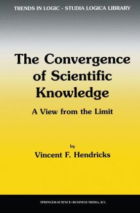Convergence of Scientific Knowledge - Vincent F. Hendricks