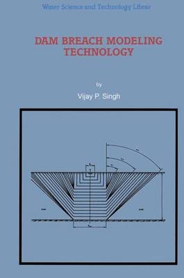 Dam Breach Modeling Technology - V.P. Singh