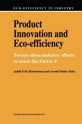 Product Innovation and Eco-Efficiency - Judith E.M. Klostermann; Arnold Tukker
