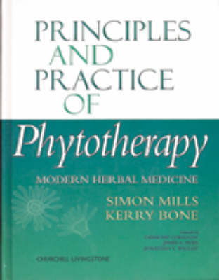Principles and Practice of Phytotherapy - Simon Mills, Kerry Bone