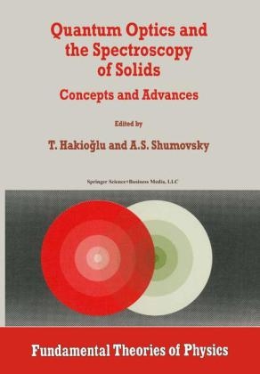 Quantum Optics and the Spectroscopy of Solids - T. Hakiogammalu; Alexander S. Shumovsky