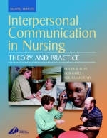 Interpersonal Communication in Nursing - Roger Ellis; Bob Gates; Neil Kenworthy