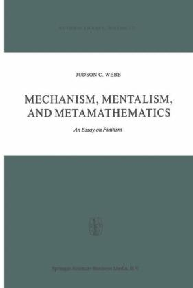 Mechanism, Mentalism and Metamathematics - J. Webb