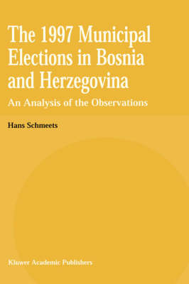 1997 Municipal Elections in Bosnia and Herzegovina -  H. Schmeets