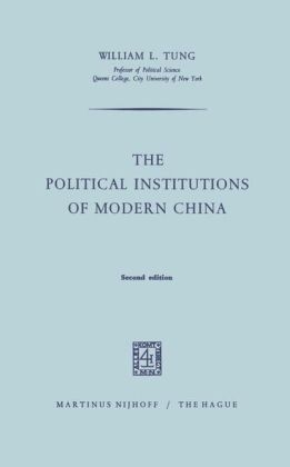 Political Institutions of Modern China - W.L. Tung