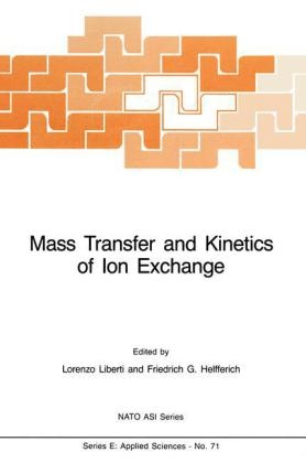 Mass Transfer and Kinetics of Ion Exchange - F.G. Helfferich; L. Liberti