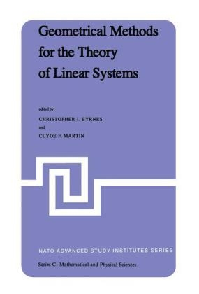 Geometrical Methods for the Theory of Linear Systems - C.I. Byrnes; C.F. Martin