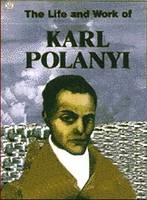 Life And Work Of Karl Polanyi - Kari Polany–levitt, Kari Polanyi–levitt, Kari Polanyi Levitt